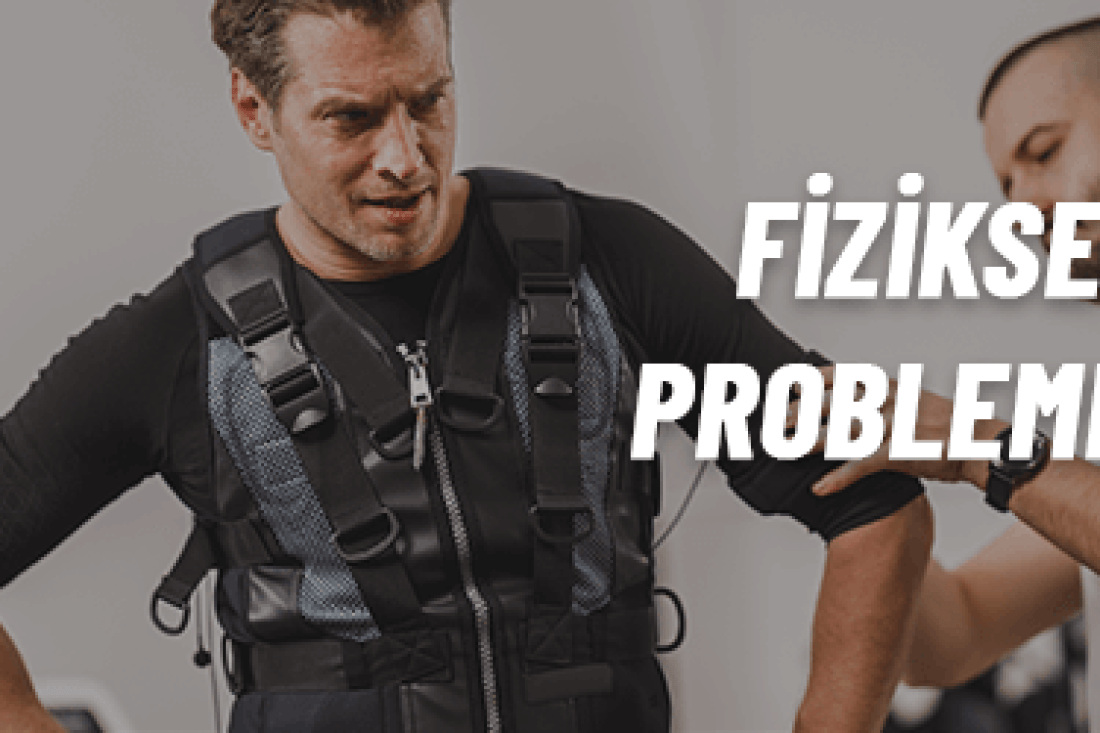 Fiziksel Problemler